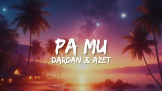 Dardan amp Azet  Pa Mu Lyrics [upl. by Mayman]