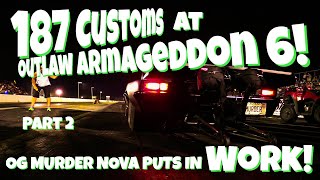 187 Customs at Outlaw Armageddon 6 Part 2 OG Murder Nova PUTS IN WORK [upl. by Felske780]