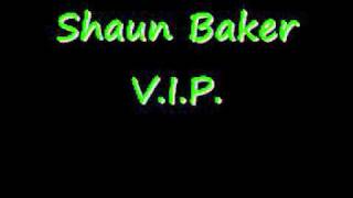 Shaun Baker VIP [upl. by Dominick]