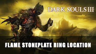 Dark Souls 3 Flame Stoneplate Ring Location [upl. by Lyrrehs]