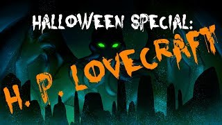 Halloween Special H P Lovecraft [upl. by Chelsie]