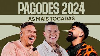 Pagodes 2024  Só As Mais Tocadas [upl. by Nayt]