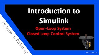 Introduction to Simulink Open Loop System and Closed Loop Control System [upl. by Ardnac]