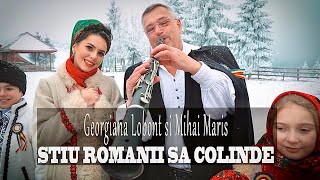 Georgiana Lobont si Mihai Maris  STIU ROMANII SA COLINDE [upl. by Emmaline]