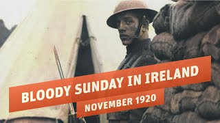 Bloody Sunday  Escalation in the Irish War of Independence I THE GREAT WAR 1920 [upl. by Aitselec]