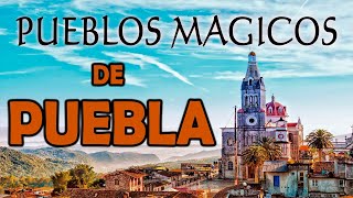 9 Pueblos Mágicos del Bello estado de Puebla que debes conocer [upl. by Malonis384]