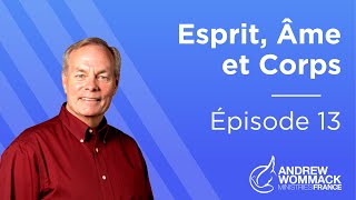 Esprit Âme et Corps Épisode 13  Andrew Wommack [upl. by Sirtimid]