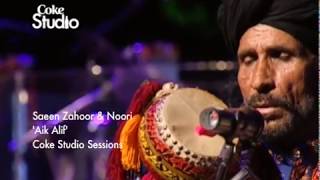 Aik Alif  Noori amp Saieen Zahoor  Season 2  Coke Studio Pakistan  RohailHyattMusic [upl. by Massimiliano]