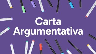 CARTA ARGUMENTATIVA COMO FAZER  QUER QUE DESENHE  DESCOMPLICA [upl. by Ramalahs120]