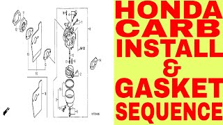 HOW TO INSTALL MOST HONDA CARBURETORS  GASKET SEQUENCE [upl. by Enuj622]