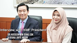 Interview with KMF president DrHussein Kim Dong Eok amp Ayana Moon [upl. by Yregerg]