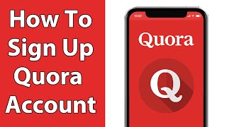 Create A Quora Account 2021  Quora App Account Registration Help  wwwquoracom Sign Up [upl. by Merrily170]