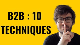 Prospection B2B  10 Techniques qui marchent [upl. by Enaujed853]