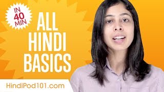 Learn Hindi in 40 Minutes  ALL Basics Every Beginners Need [upl. by Levinson]