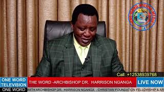 ARCHBISHOP DR HARRISON NGANGA LIVE [upl. by Aynotahs]