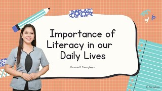 IMPORTANCE OF LITERACY IN OUR DAILY LIVES [upl. by Welbie]