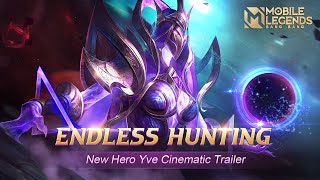 New Hero  Yve Cinematic Trailer  Mobile Legends Bang Bang [upl. by Whall]