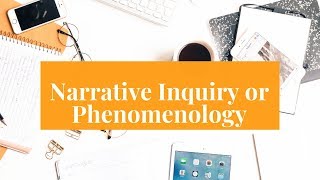 Narrative Inquiry or Phenomenology [upl. by Nida]