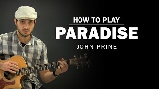 Paradise John Prine  How To Play  Beginner Guitar Lesson [upl. by Anem]