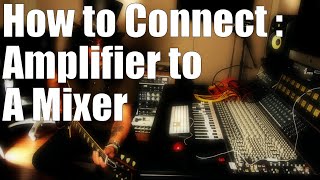 How to Connect  Amplifier to a Mixer [upl. by Sigsmond748]