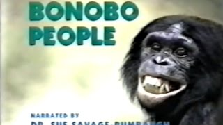 Bonobo People Part 1 of 4 [upl. by Onitsuj879]