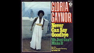 Gloria Gaynor  Never Can Say Goodbye 1974 Disco Purrfection Version [upl. by Eimot]