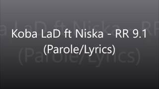 Koba LaD ft Niska  RR 91 ParoleLyrics [upl. by Vitek]