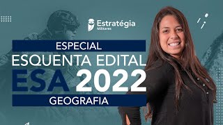 Semana Especial Edital ESA 2022  Geografia [upl. by Coates]