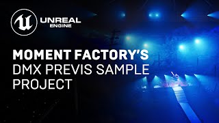 Moment Factory’s DMX Sample Project For Live Event Previs  Unreal Engine [upl. by Eiramait]