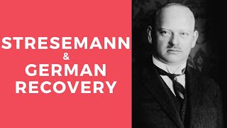 Stresemann and German Recovery [upl. by Thorndike]