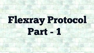 Flexray Introduction  Flexray Protocol  Flexray [upl. by Werby]