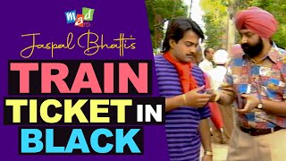 JASPAL BHATTI buys RAILWAY TICKET in BLACK [upl. by Imotih534]