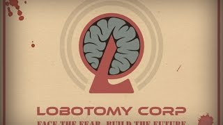 Lobotomy Corp Official Teaser Trailer quotWelcome to Our Corpquot [upl. by Biamonte926]