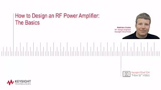 How to Design an RF Power Amplifier The Basics [upl. by Chasse]