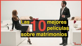 10 peliculas sobre matrimonios [upl. by Clementia]