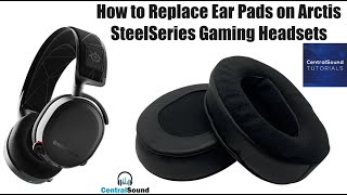 How to Replace Ear Pad on SteelSeries Arctis Gaming Headsets [upl. by Aihsekat]