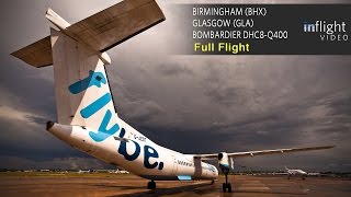 Flybe Full Flight  Birmingham to Glasgow  Bombardier Dash 8 DHC8Q400 with ATC [upl. by Caralie278]