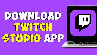 How To Download Twitch Studio On PC [upl. by Electra]