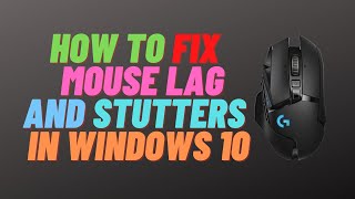 How To Fix Mouse Lag and Stutters in windows 10 [upl. by Zaria]