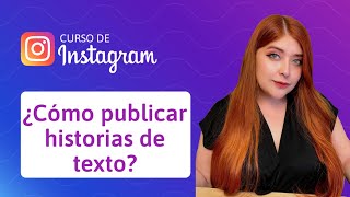 16 ¿Cómo publicar historias de texto en Instagram  Curso [upl. by Richma]