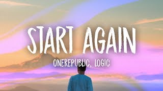 OneRepublic  Start Again Lyrics ft Logic [upl. by Desireah613]