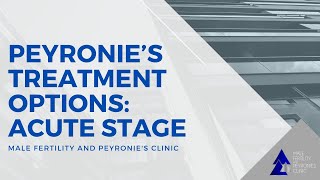 Peyronies Treatment Options Acute Stage [upl. by Leirea]