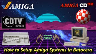 How to Setup Amiga Systems in Batocera [upl. by Lise]