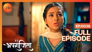 Niya की हुई Entry  Main Hoon Aparajita  Full Ep 38  Zee TV  5 Nov 2022 [upl. by Yuhas]