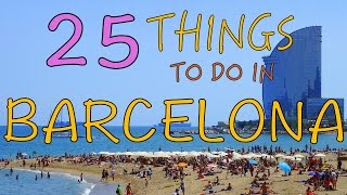 BARCELONA TRAVEL GUIDE  Top 25 Things to do in Barcelona Spain [upl. by Rekcut662]