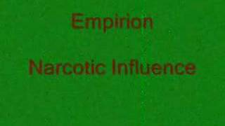 Empirion Narcotic Influence [upl. by Nawoj]