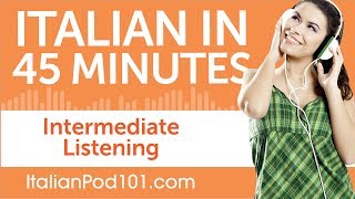 45 Minutes of Intermediate Italian Listening Comprehension [upl. by Kind]