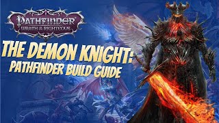 Pathfinder Wrath of the Righteous Beta  Demon Knight Build [upl. by Flavia756]