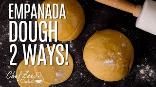 Empanada Dough Recipe 2 Ways  Homemade Dough  Chef Zee Cooks [upl. by Ajit]