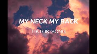 MY NECK MY BACKtiktok song [upl. by Ecirtaed]